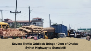 Severe Traffic Gridlock Brings 10km of Dhaka-Sylhet Highway to Standstill
