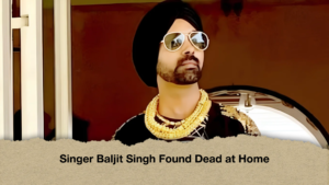 Singer Baljit Singh Found Dead at Home