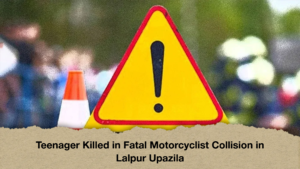 Teenager Killed in Fatal Motorcyclist Collision in Lalpur Upazila