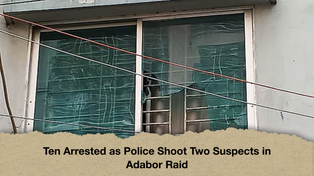 Ten Arrested as Police Shoot Two Suspects in Adabor Raid