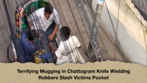 Terrifying Mugging in Chattogram Knife Wielding Robbers Slash Victims Pocket