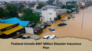 Thailand Unveils $467 Million Disaster Insurance Plan