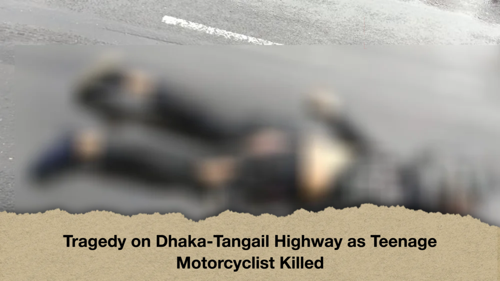 Tragedy on Dhaka-Tangail Highway as Teenage Motorcyclist Killed