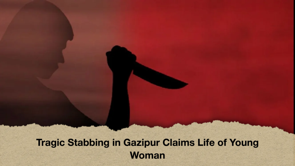 Tragic Stabbing in Gazipur Claims Life of Young Woman 2 Tragic Stabbing in Gazipur Claims Life of Young Woman (2)