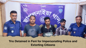 Trio Detained in Feni for Impersonating Police and Extorting Citizens Trio Detained in Feni for Impersonating Police and Extorting Citizens
