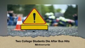 Two College Students Die After Bus Hits Motorcycle