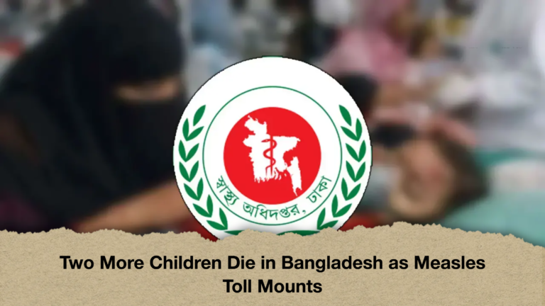 Two More Children Die in Bangladesh as Measles Toll Mounts