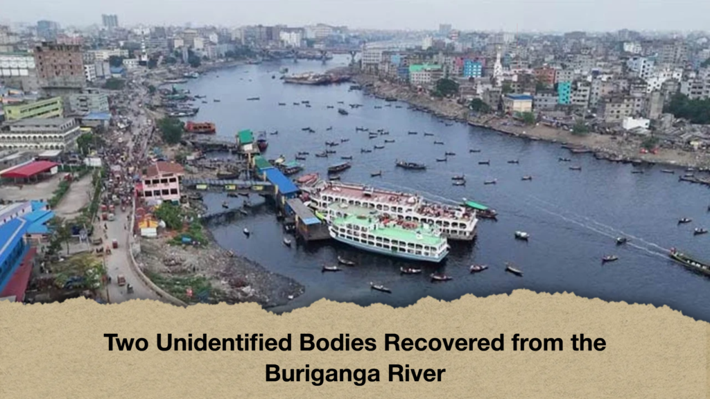 Two Unidentified Bodies Recovered from the Buriganga River
