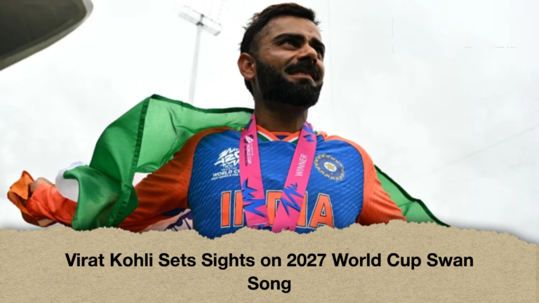 Virat Kohli Sets Sights on 2027 World Cup Swan Song