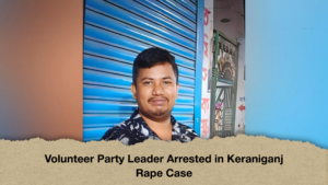 Volunteer Party Leader Arrested in Keraniganj Rape Case