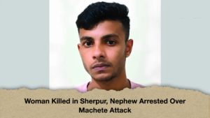Woman Killed in Sherpur, Nephew Arrested Over Machete Attack