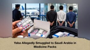 Yaba Allegedly Smuggled to Saudi Arabia in Medicine Packs