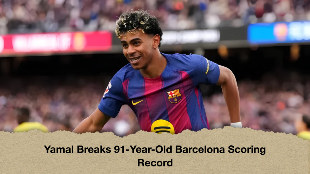 Yamal Breaks 91-Year-Old Barcelona Scoring Record
