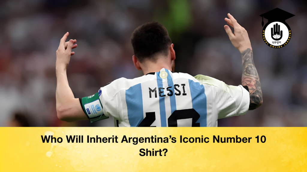 Who Will Inherit Argentina's Iconic Number 10 Shirt?