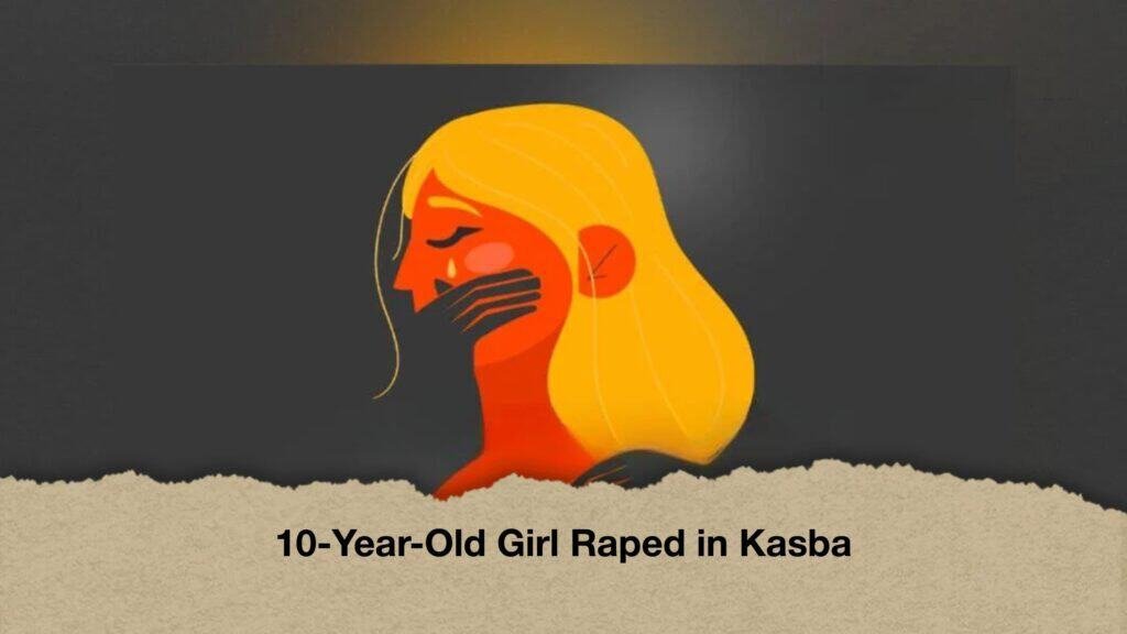 10-Year-Old Girl Raped in Kasba