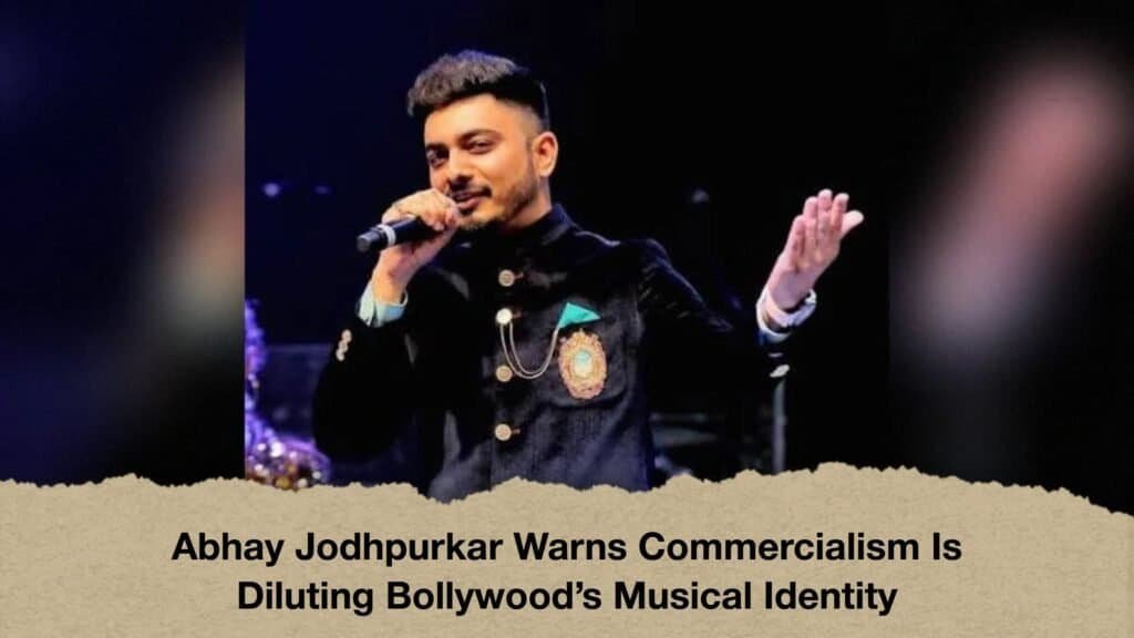 Abhay Jodhpurkar Warns Commercialism Is Diluting Bollywood’s Musical Identity