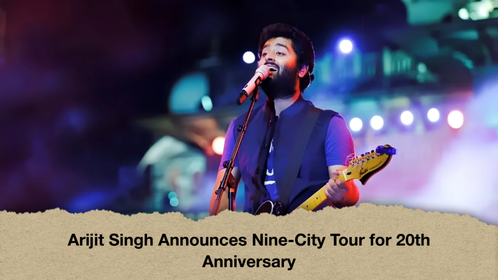 Arijit Singh Announces Nine-City Tour for 20th Anniversary