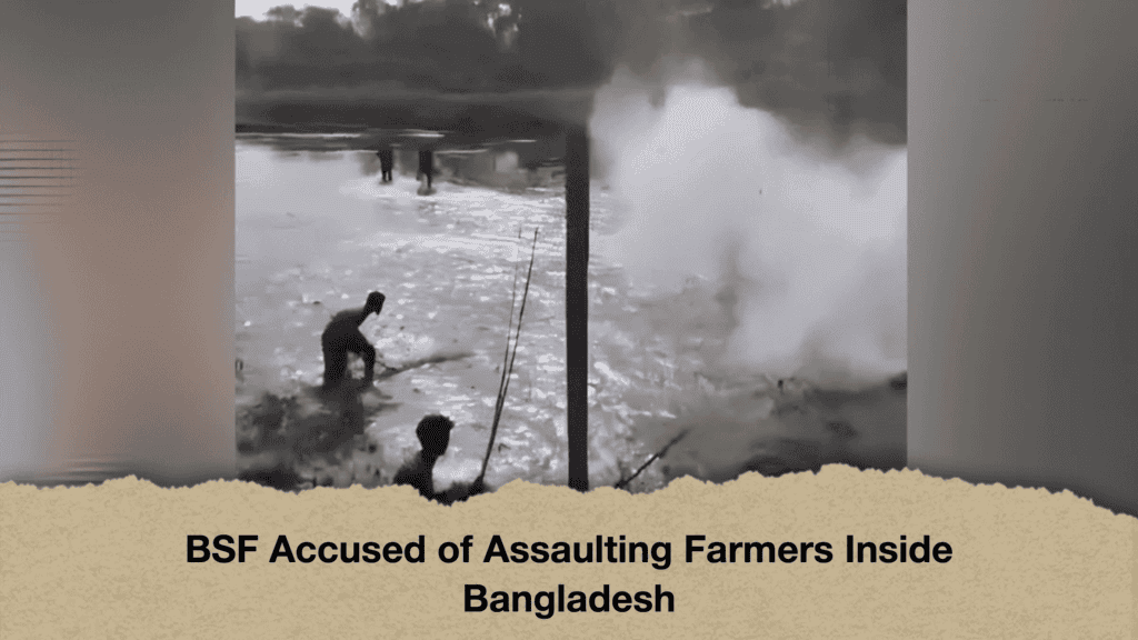 BSF Accused of Assaulting Farmers Inside Bangladesh