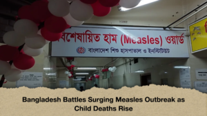 Bangladesh Battles Surging Measles Outbreak as Child Deaths Rise