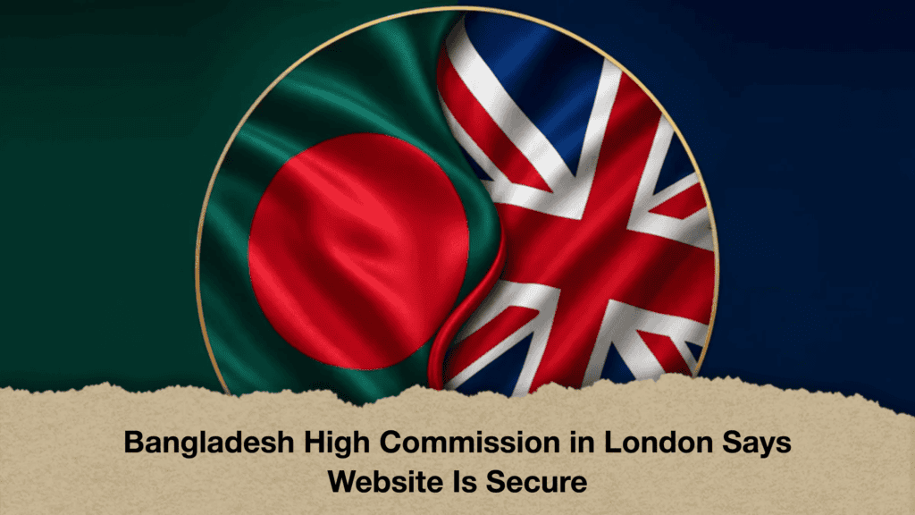 Bangladesh High Commission in London Says Website Is Secure