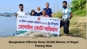 Bangladesh Officials Seize 25,000 Metres of Illegal Fishing Nets