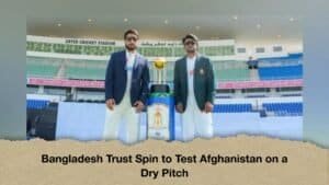 Bangladesh Trust Spin to Test Afghanistan on a Dry Pitch