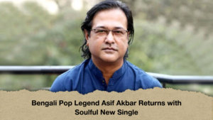 Bengali Pop Legend Asif Akbar Returns with Soulful New Single