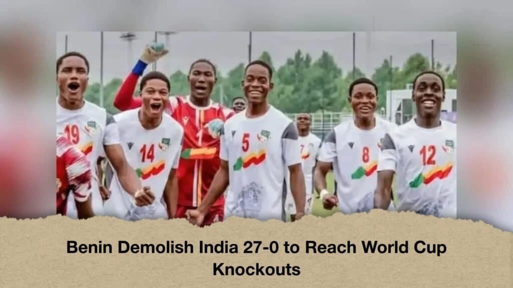 Benin Demolish India 27-0 to Reach World Cup Knockouts