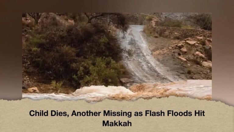 Child Dies, Another Missing as Flash Floods Hit Makkah