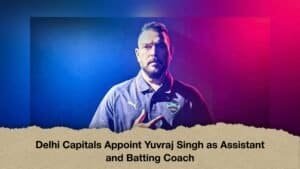 Delhi Capitals Appoint Yuvraj Singh as Assistant and Batting Coach