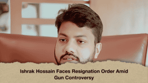 Ishrak Hossain Faces Resignation Order Amid Gun Controversy