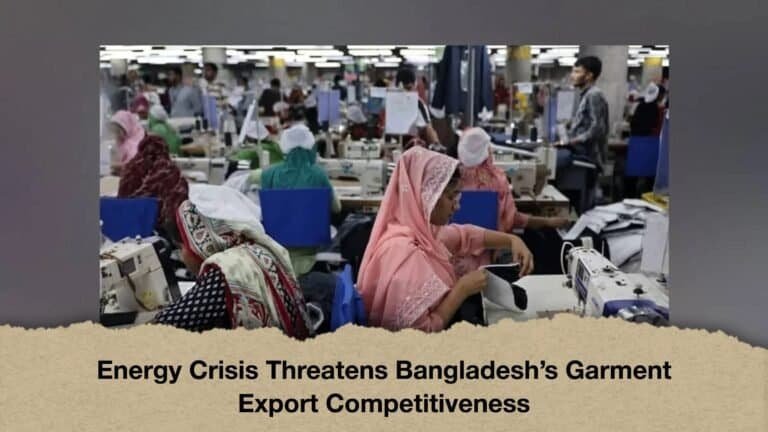 Energy Crisis Threatens Bangladesh’s Garment Export Competitiveness