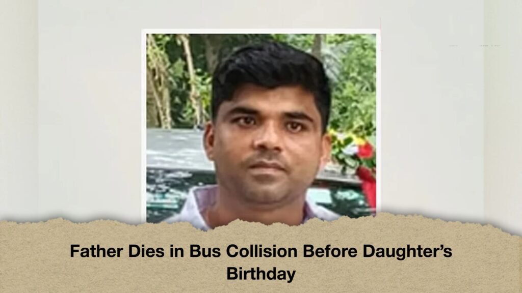 Father Dies in Bus Collision Before Daughter’s Birthday 3 Father Dies in Bus Collision Before Daughter’s Birthday