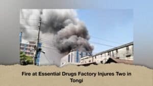 Fire at Essential Drugs Factory Injures Two in Tongi