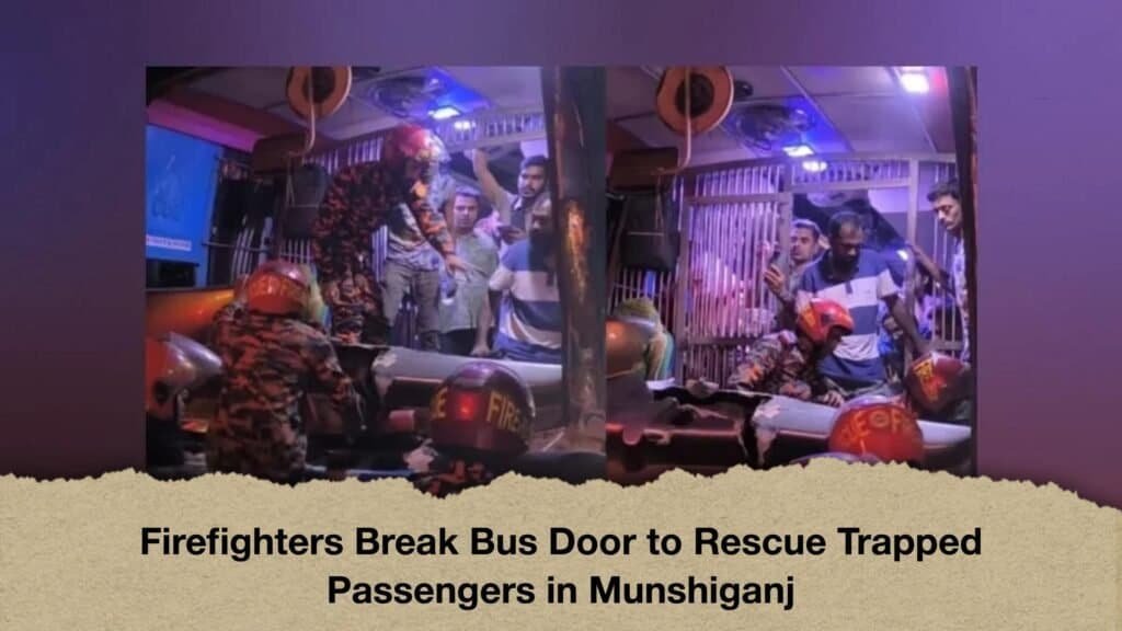 Firefighters Break Bus Door to Rescue Trapped Passengers in Munshiganj