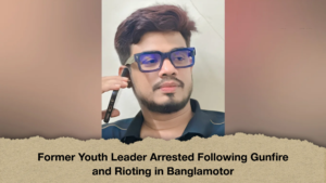 Former Youth Leader Arrested Following Gunfire and Rioting in Banglamotor