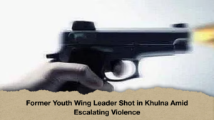 Former Youth Wing Leader Shot in Khulna Amid Escalating Violence
