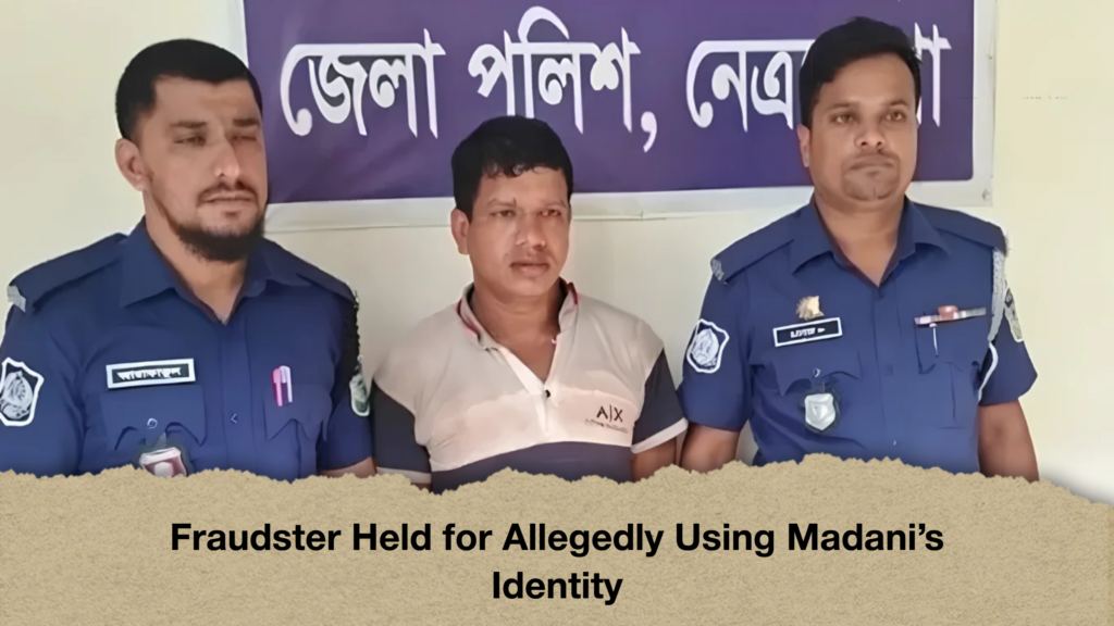 Fraudster Held for Allegedly Using Madani’s Identity