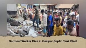 Garment Worker Dies in Gazipur Septic Tank Blast