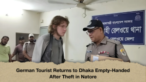 German Tourist Returns to Dhaka Empty-Handed After Theft in Natore
