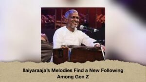 Ilaiyaraaja’s Melodies Find a New Following Among Gen Z