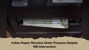 Indian Rupee Remains Under Pressure Despite RBI Intervention