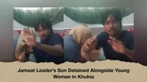 Jamaat Leader’s Son Detained Alongside Young Woman in Khulna