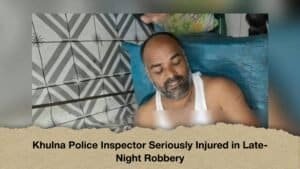 Khulna Police Inspector Seriously Injured in Late-Night Robbery