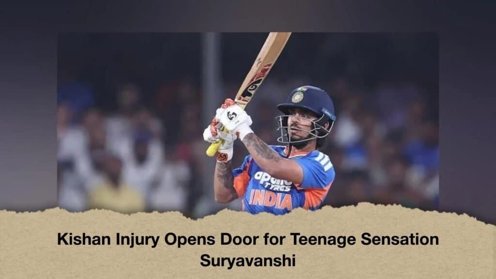 Kishan Injury Opens Door for Teenage Sensation Suryavanshi