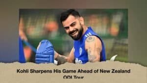 Kohli Sharpens His Game Ahead of New Zealand ODI Tour