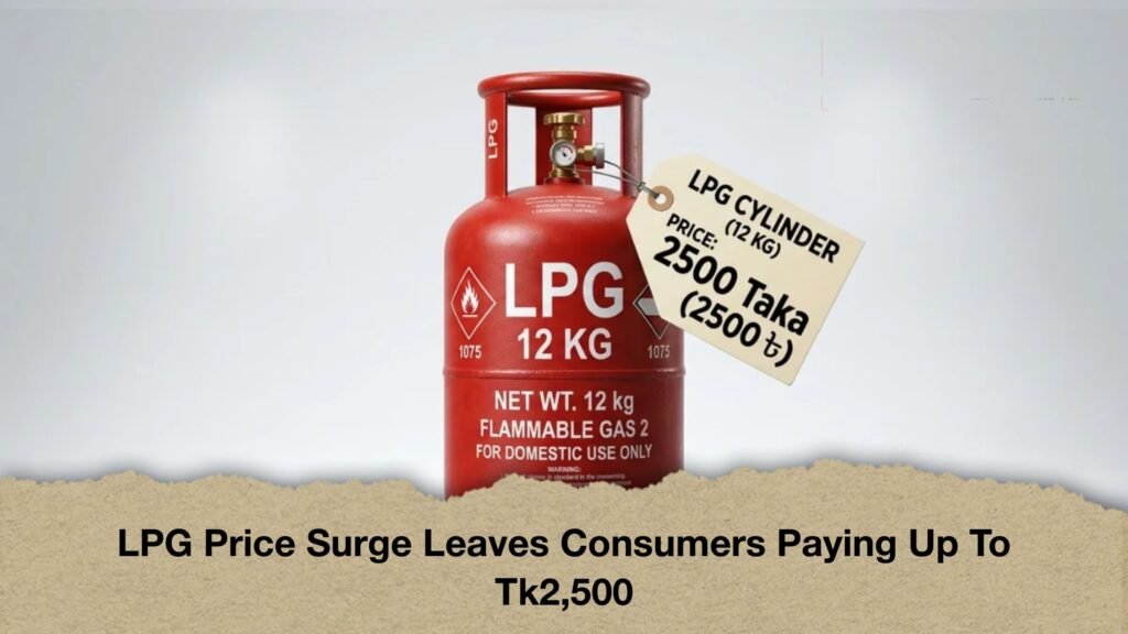 LPG Price Surge Leaves Consumers Paying Up To Tk2,500 2 LPG Price Surge Leaves Consumers Paying Up To Tk2,500