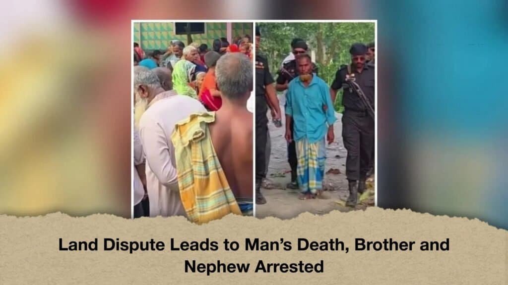 Land Dispute Leads to Man’s Death, Brother and Nephew Arrested 2 Land Dispute Leads to Man’s Death, Brother and Nephew Arrested