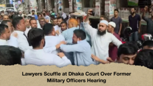 Lawyers Scuffle at Dhaka Court Over Former Military Officers Hearing