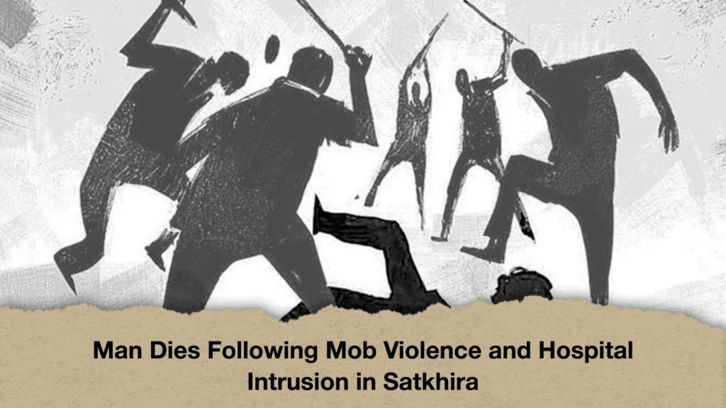 Man Dies Following Mob Violence and Hospital Intrusion in Satkhira